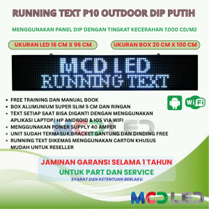 RUNNING TEXT P10 LED DIP OUTDOOR WARNA PUTIH UKURAN LED 16X96 CM UKURAN BOX 20X100 CM