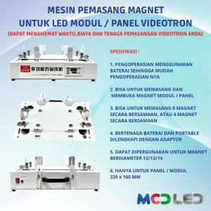 MESIN PEMASANG MAGNET UNTUK LED MODUL / PANEL VIDEOTRON